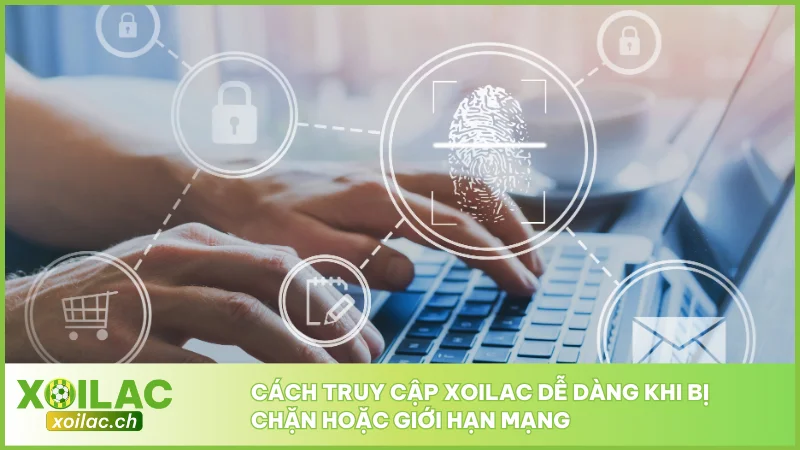 Xoilac TV - Link Trực Tiếp Bóng Đá XoilacTV - Xem Bóng Đá Xôi Lạc #1 2026 13 Cách truy cập Xoilac dễ dàng khi bị chặn hoặc giới hạn mạng