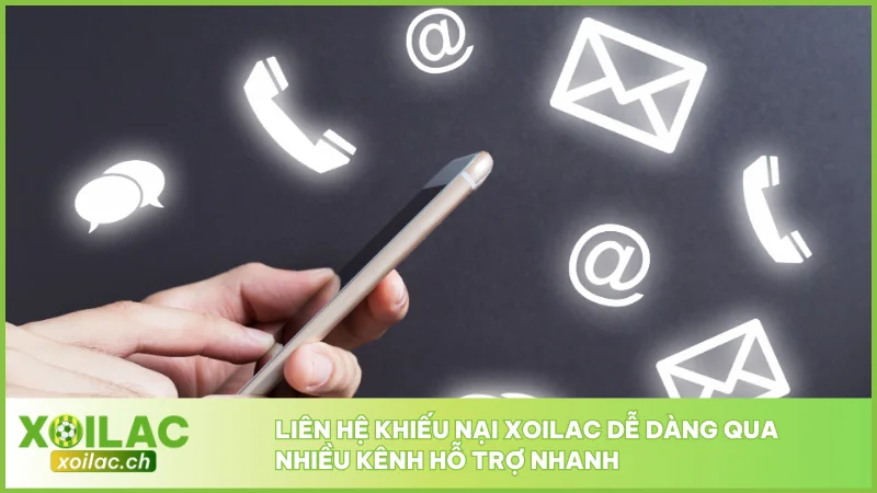 Liên hệ khiếu nại Xoilac dễ dàng qua nhiều kênh hỗ trợ nhanh