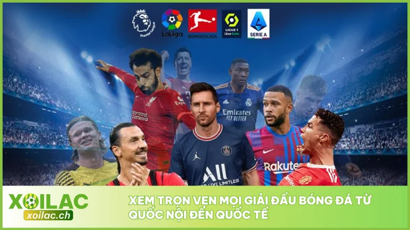 Xoilac TV - Link Trực Tiếp Bóng Đá XoilacTV - Xem Bóng Đá Xôi Lạc #1 2026 10 Xem trọn vẹn mọi giải đấu bóng đá từ quốc nội đến quốc tế