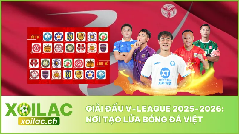Giải Đấu V-League 2025-2026: Nơi Tạo Lửa Bóng Đá Việt