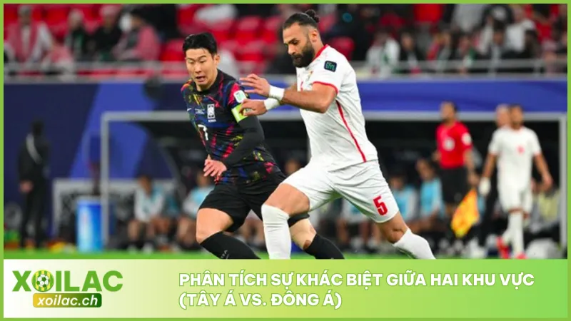 Tây Á thiên về tấn công mạnh mẽ với nhiều bàn thắng, Đông Á chú trọng phòng ngự chặt, ít bàn thắng hơn