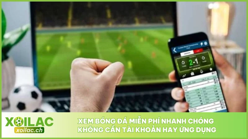 Xoilac TV - Link Trực Tiếp Bóng Đá XoilacTV - Xem Bóng Đá Xôi Lạc #1 2026 11 Xem bóng đá miễn phí nhanh chóng không cần tài khoản hay ứng dụng